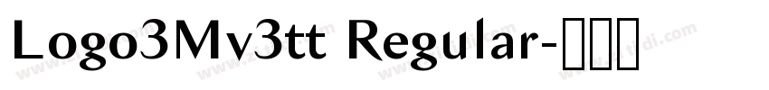 Logo3Mv3tt Regular字体转换 Logo3Mv3tt Regular字体转换